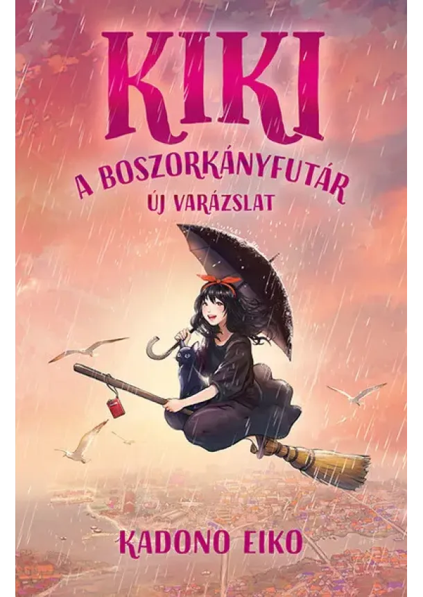 Kadono Eiko - Kiki, a boszorkányfutár 2. - Új varázslat