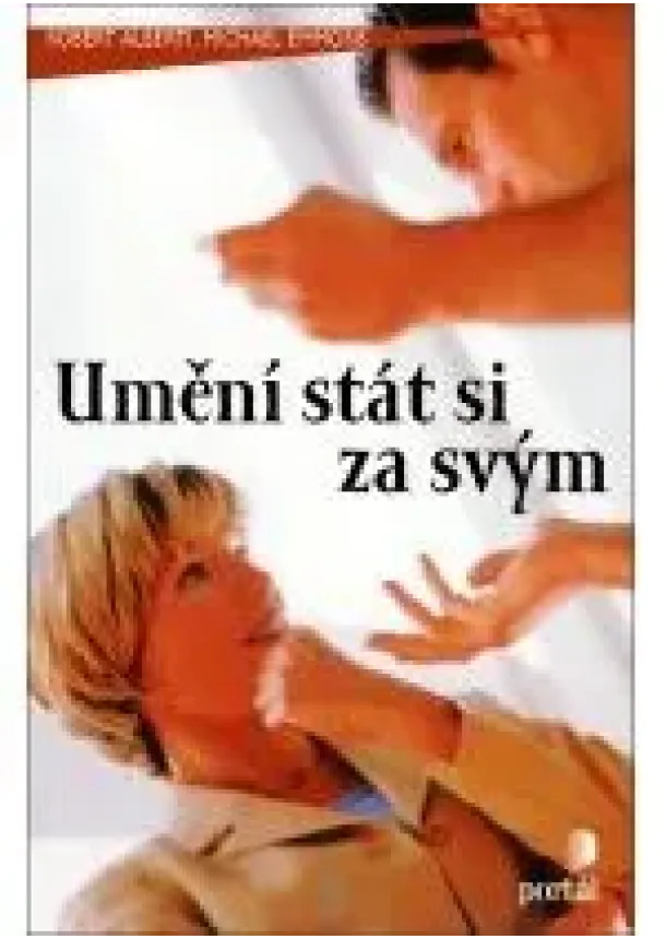 Robert Alberti, Michael Emmons  - Umění stát si za svým