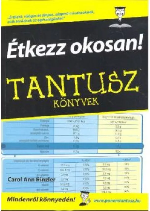 Carol Ann Rinzler - ÉTKEZZ OKOSAN! /TANTUSZ KÖNYVEK