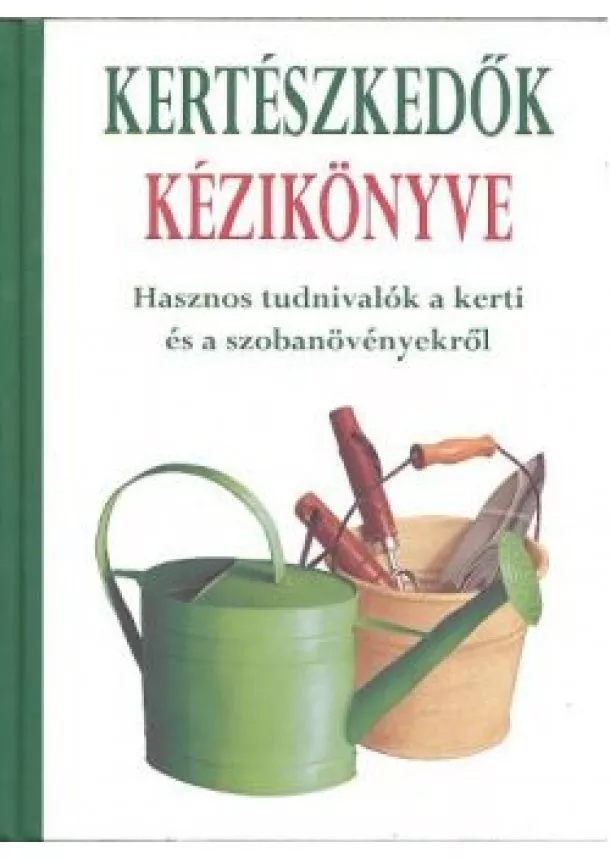 VÁLOGATÁS - KERTÉSZKEDŐK KÉZIKÖNYVE