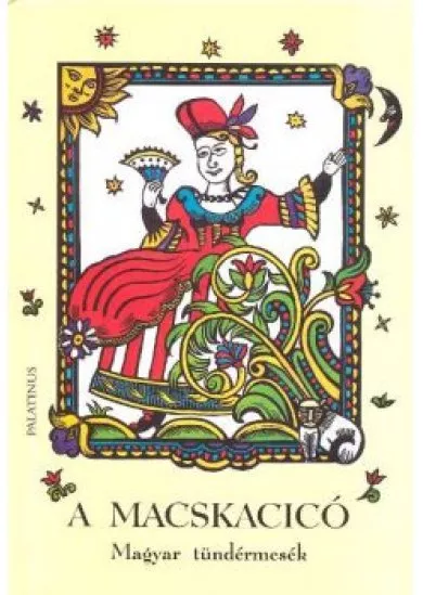 A MACSKACICÓ - MAGYAR TÜNDÉRMESÉK