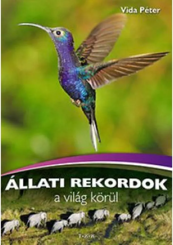 VIDA PÉTER - Állati rekordok a világ körül