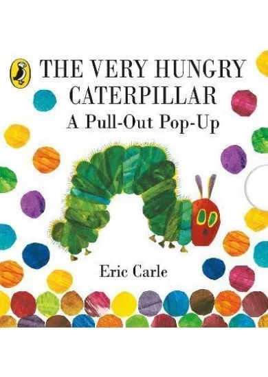 The Very Hungry Caterpillar: A Pull-Out Pop-Up