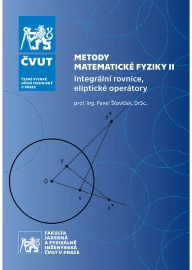 Metody matematické fyziky II. - Integrální rovnice, eliptické operátory