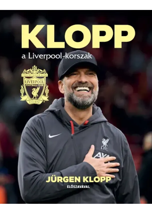 Liverpool FC - Klopp, a Liverpool-korszak