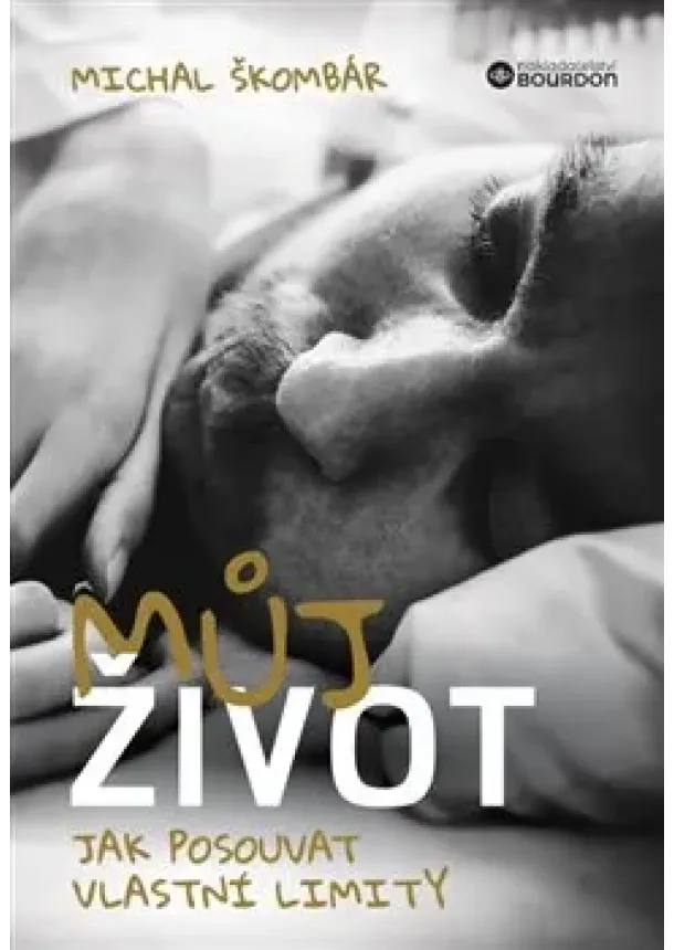 Michal Škombár - Můj život - Jak posouvat vlastní limity