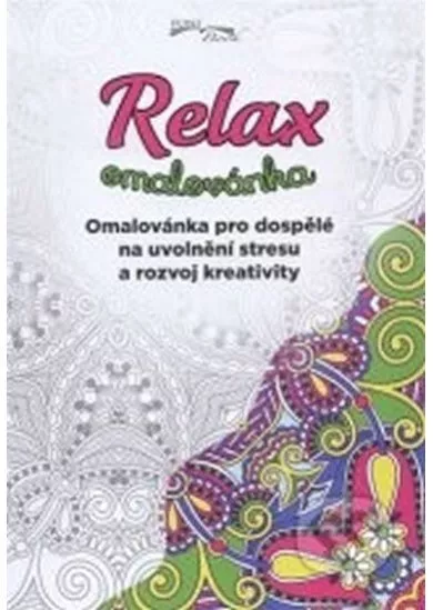 Relax omalovánka - Omalovánka pro dospělé na uvolnění stresu a rozvoj kreativity