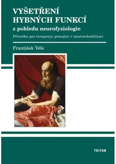 Vyšetření hybných funkcí z pohledu neurofyziologie