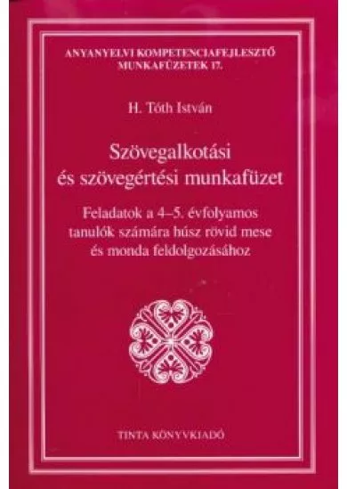 Szövegalkotási és szövegértési munkafüzet