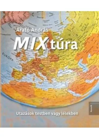 MIX túra - Utazások testben vagy lélekben