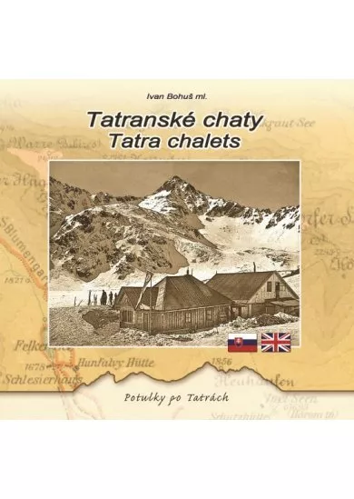 Tatranské chaty/ Tatra chalets