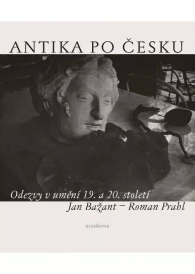 Antika po česku - Odezvy v umění 19. a 20. století