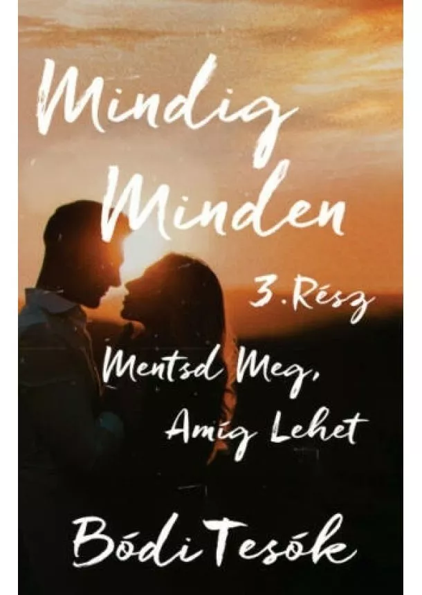 Bódi Tesók - Mindig minden 3. - Mentsd meg, amíg lehet