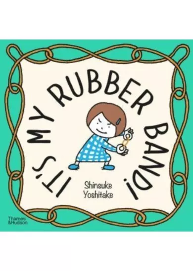 It's My Rubber Band!