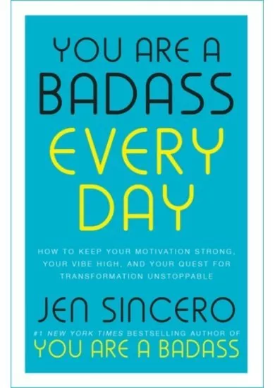 You Are a Badass Every Day