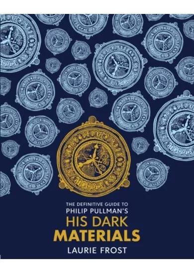 The Definitive Guide to Philip Pullmans His Dark Materials