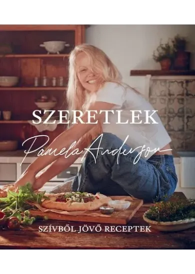 Szeretlek - Szívből jövő receptek