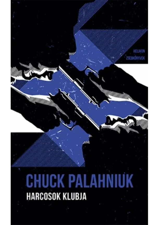Chuck Palahniuk - Harcosok klubja - Helikon Zsebkönyvek 94. (új kiadás)