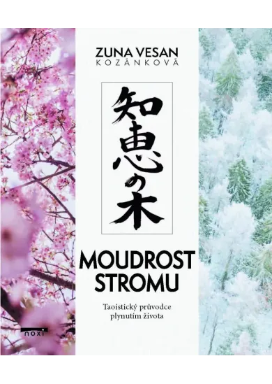 Moudrost stromu - Taoistický průvodce plynutím života