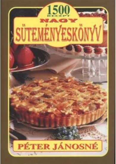 NAGY SÜTEMÉNYESKÖNYV - 1500 RECEPT