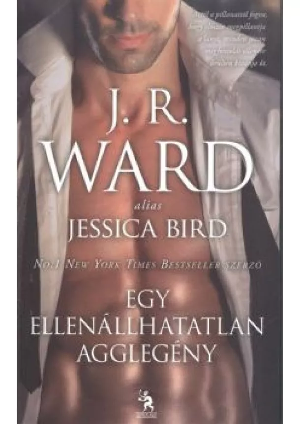 J. R. Ward - EGY ELLENÁLLHATATLAN AGGLEGÉNY