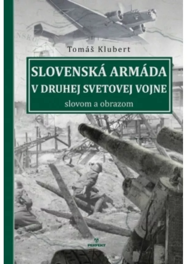 Tomáš Klubert - Slovenská armáda v druhej svetovej vojne