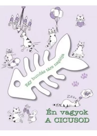 Én vagyok a cicusod /Egy bundás társ naplója