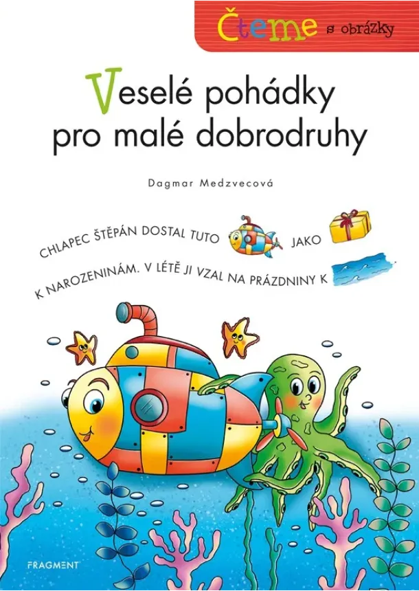 Dagmar Medzvecová - Čteme s obrázky – Veselé pohádky pro malé dobrodruhy 
