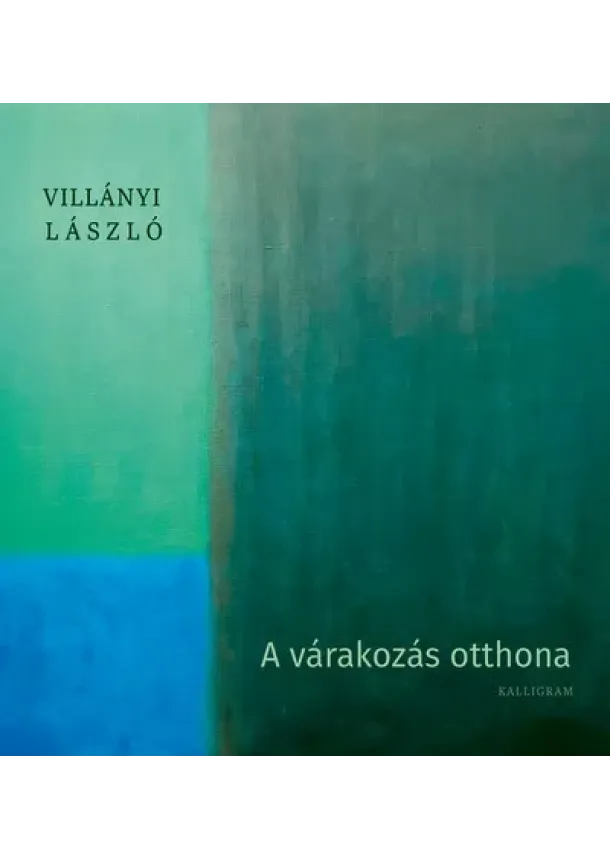 Villány László - A várakozás otthona