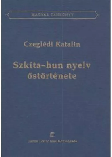 SZKÍTA - HUN NYELV ŐSTÖRTÉNETE