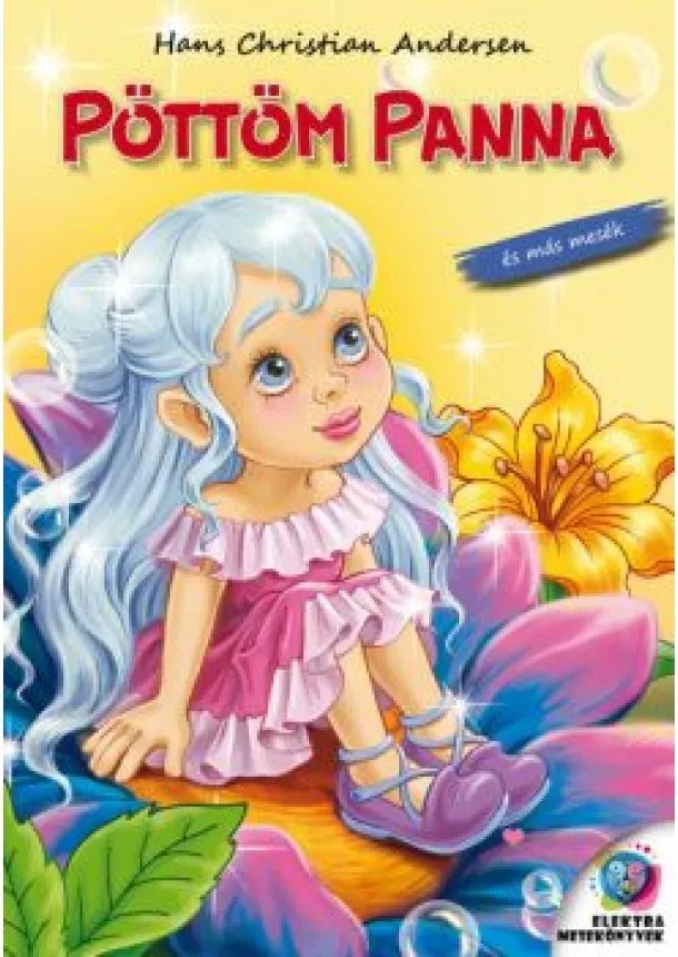 Andersen - Pöttöm Panna és más mesék - Elektra mesekönyvek