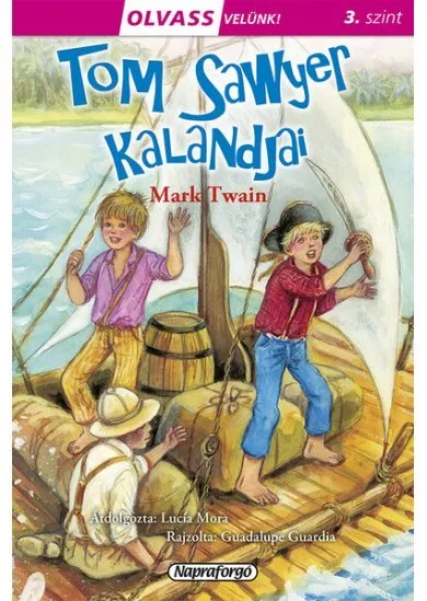 Tom Sawyer kalandjai - Olvass velünk! (3. szint)