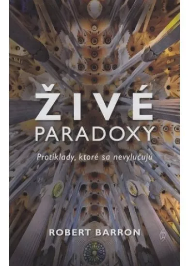 Živé paradoxy - Protiklady, ktoré sa nevylučujú