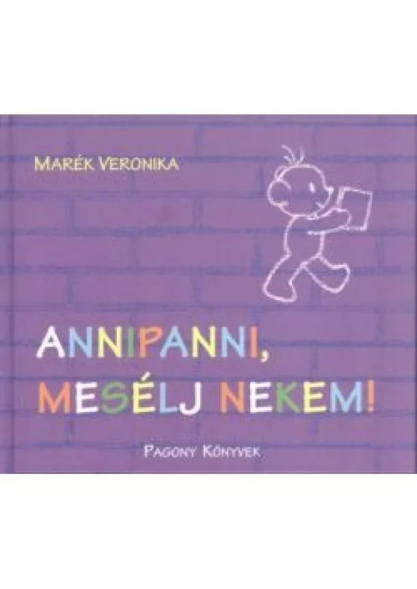 Marék Veronika - Annipanni, mesélj nekem!