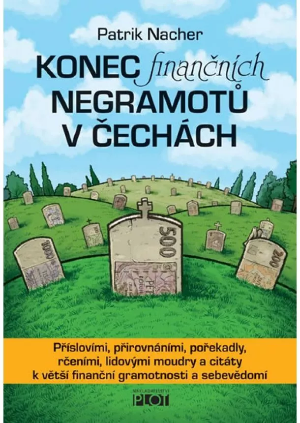Patrik Nacher - Konec finančních negramotů v Čechách - 2.vydání
