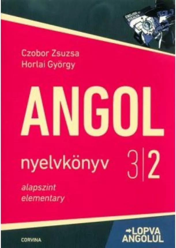 Czobor Zsuzsa - Angol nyelvkönyv 3/2 alapszint - Lopva angolul (3. kiadás)