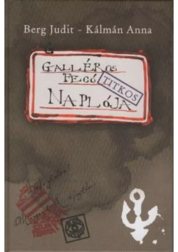 Berg Judit - Galléros Fecó titkos naplója (új kiadás)