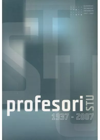 Profesori STU 1937 - 2007