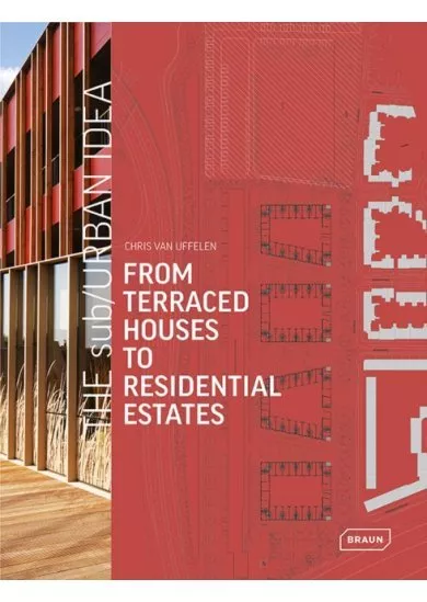 The sub/Urban Idea: From Terraced Houses to Residential Estates