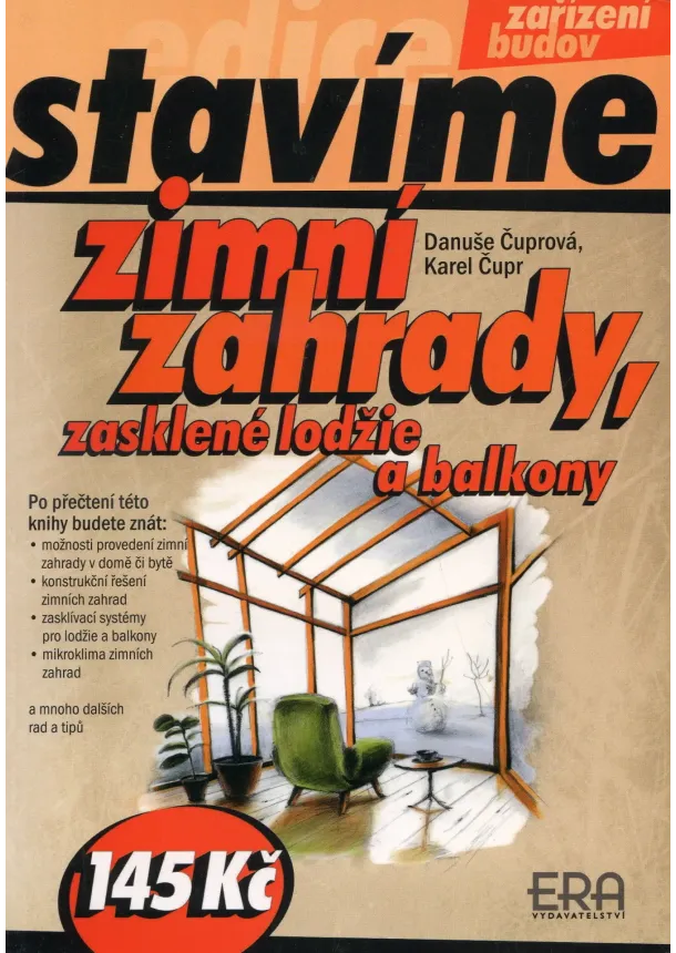 Danuše Čuprová , Karel Čupr - Zimní zahrady, zasklené lodžie a balkony