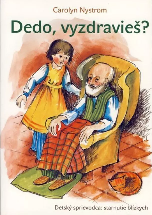 Carolyn Nystrom - Dedo, vyzdravieš?
