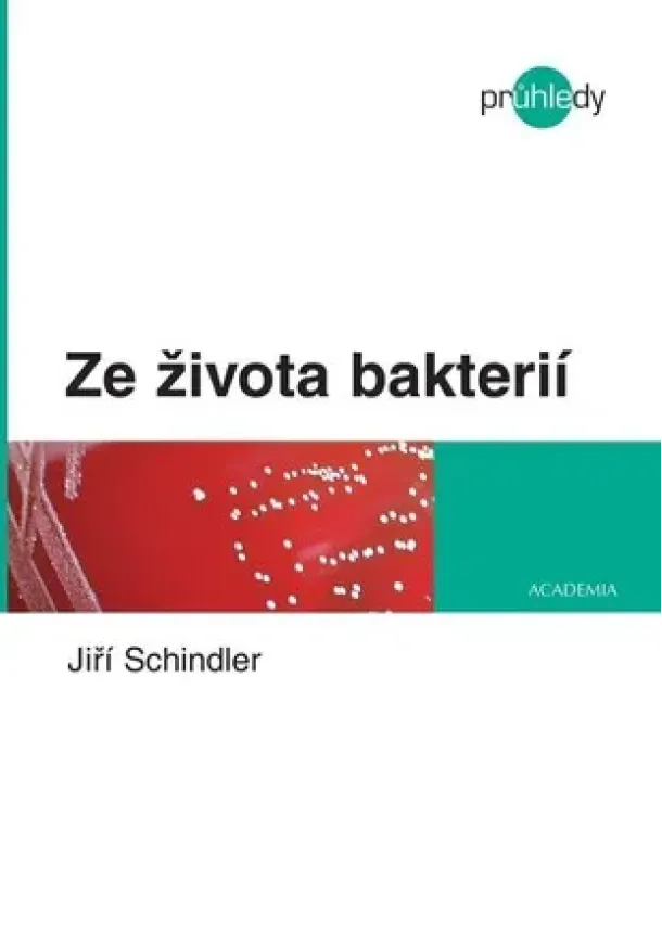 Jiří Schindler  - Ze života bakterií
