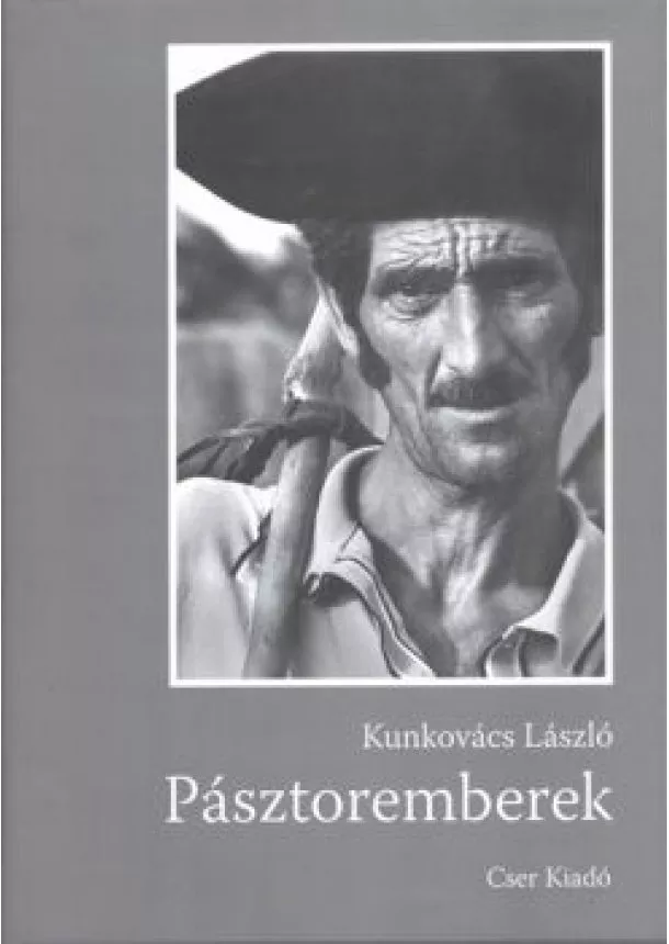 KUNKOVÁCS LÁSZLÓ - PÁSZTOREMBEREK
