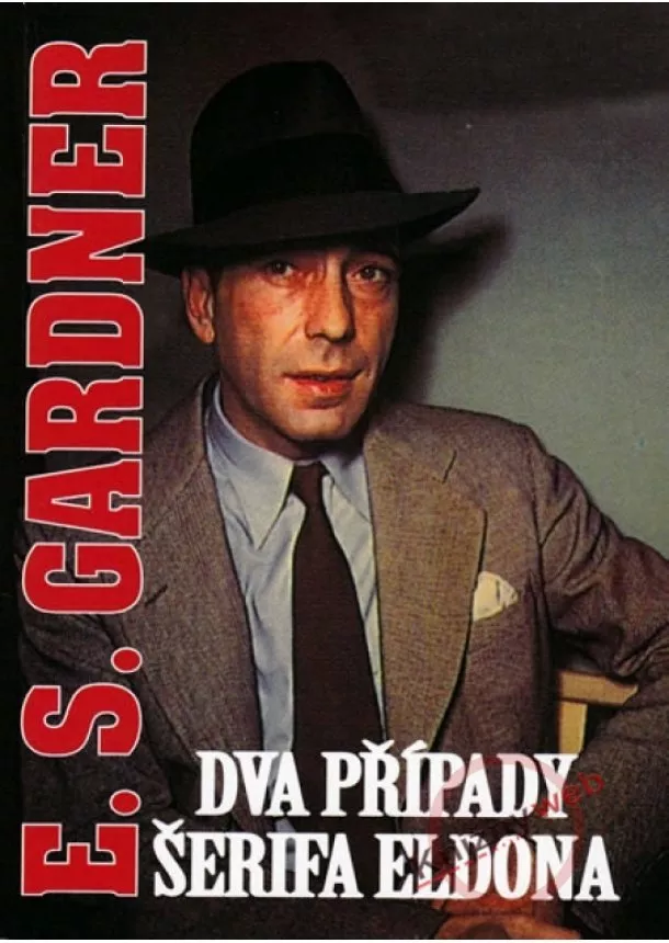 Gerhard Erle Standly - Dva případy šerifa Eldona