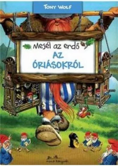 MESÉL AZ ERDŐ - AZ ÓRIÁSOKRÓL