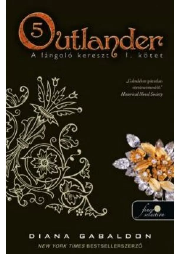 Diana Gabaldon - Outlander 5. - A lángoló kereszt 1. (puha)