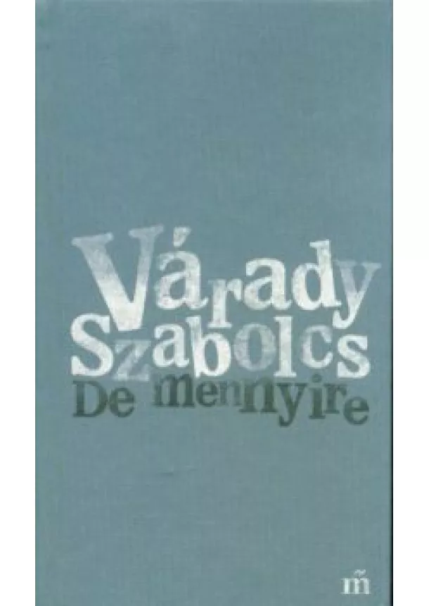 Várady Szabolcs - De mennyire