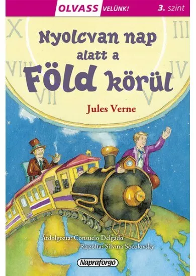 Nyolcvan nap alatt a Föld körül - Olvass velünk! (3. szint)