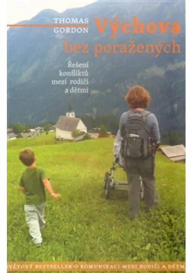 Výchova bez poražených - Řešení konfliktů mezi rodiči a dětmi