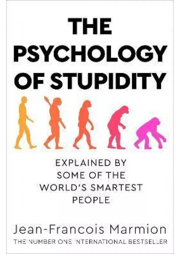 Jean-Francois Marmion - The Psychology of Stupidity